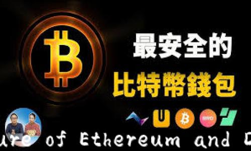 
Unlocking Web3: The Future of Ethereum and Decentralized Applications